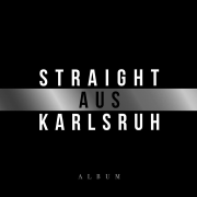 Straight aus KA
